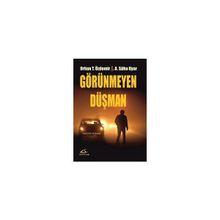 Görünmeyen Düşman - Ali Süha Uyar Orhan Teoman Özdemir Ali Süha Uyar