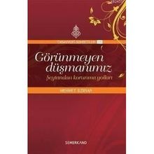 GÖRÜNMEYEN DÜŞMANIMIZ - ŞEYTANDAN KORUNMA YOLLARI - MEHMET ILDIRAR