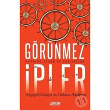 Görünmez İpler - Ayşegül Güngör Gülden Akdemir