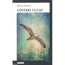 GÖSTERI UÇUŞU - HÜSEYIN ATLANSOY