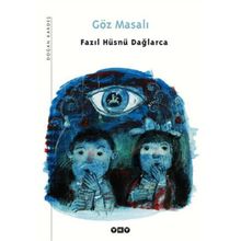 GÖZ MASALI - FAZIL HÜSNÜ DAĞLARCA