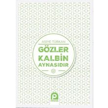 Gözler Kalbin Aynasıdır-Asiye Türkan