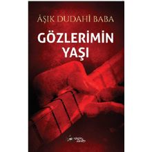 Gözlerimin Yaşı - Aşık Dudahi Baba