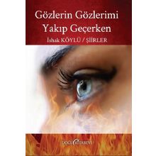 Gözlerin Gözlerimi Yakıp Geçerken - İshak Köylü