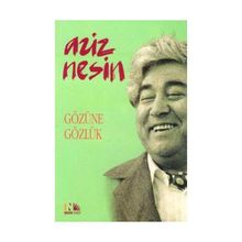 GÖZÜNE GÖZLÜK - AZIZ NESIN