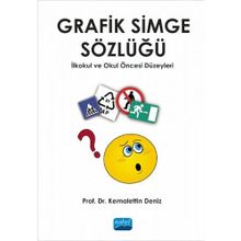 Grafik Simge Sözlüğü İlkokul ve Okul Öncesi Düzeyleri - Kemalettin Deniz