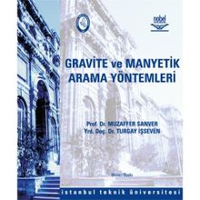 GRAVITE VE MANYETIK ARAMA YÖNTEMLERİ - MUZAFFER SANVER;TURGAY İŞSEVEN