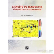 Gravite ve Manyetik Yöntemler ve Uygulamaları - Abdullah Ateş