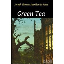 GREEN TEA - JOSEPH SHERIDAN LE FANU