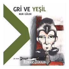 Gri ve Yeşil - Nur Güler
