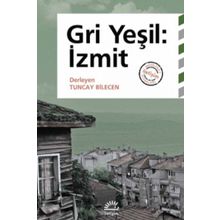 Gri Yeşil - İzmit - Tuncay Bilecen