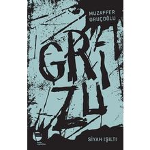 Grizu 1 - Siyah Işıltı - Muzaffer Oruçoğlu