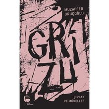 Grizu 2-Çıplak ve Mükellef - Muzaffer Oruçoğlu