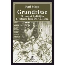 Grundrisse - Ekonomi Politiğin Eleştirisi İçin Ön Çalışma Birikim Yayınları