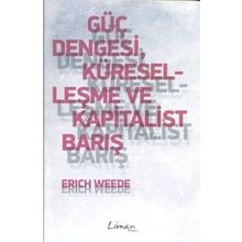 Güç Dengesi Küreselleşme ve Kapitalist Barış - Erich Weede