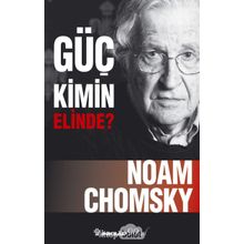 Güç Kimin Elinde - Noam Chomsky