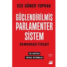 Güçlendirilmiş Parlamenter Sistem - Ece Güner Toprak