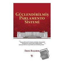 Güçlendirilmiş Parlamento Sistemi - Erol Başarık