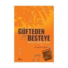 Güfteden Besteye - İsmail Hakkı Aydın