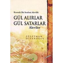 Gül Alırlar Gül Satarlar - Aleviler - Süleyman Diyaroğlu