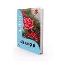 GÜL BAHÇESİ - MEVLÂNÂ CELÂLEDDÎN-I RÛMÎ (ISBN:9789752544482)