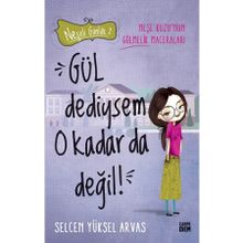Gül Dediysem O Kadar Da Değil! Neşeli Günlük 2 - Selcen Yüksel Arvas
