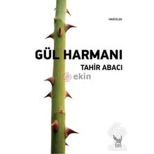 Gül Harmanı - Tahir Abacı