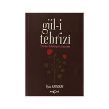 Gül-i Tebrizi - İlyas Kayaokay