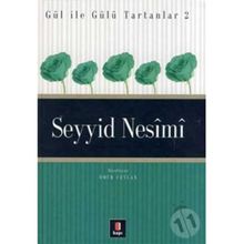 GÜL İLE GÜLÜ TARTANLAR 2 SEYYID NESÎMÎ - ÖMÜR CEYLAN