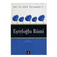 GÜL İLE GÜLÜ TARTANLAR 3 EŞREFOĞLU RÛMÎ - ÖMÜR CEYLAN
