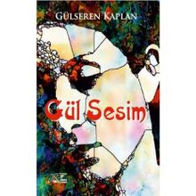 Gül Sesim - Gülseren Kaplan