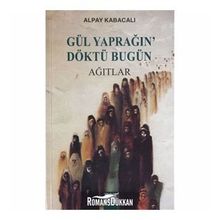 GÜL YAPRAĞIN' DÖKTÜ BUGÜN - ALPAY KABACALI