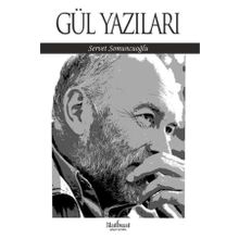 Gül Yazıları - Servet Somuncuoğlu