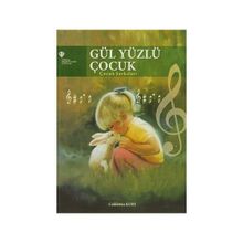 Gül Yüzlü Çocuk - Celalettin Kurt