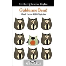 Güldürme Beni! - Melike Eğilmezler Boylan