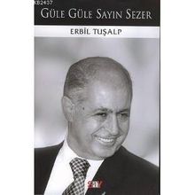 GÜLE GÜLE SAYIN SEZER - ERBIL TURALP