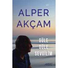 Güle Güle Sevgilim - Alper Akçam