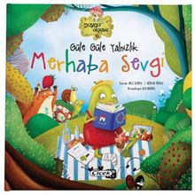 Güle Güle Yalnızlık - Merhaba Sevgi - Çiçek Yayıncılık