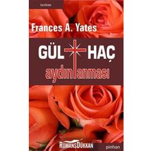 GÜLHAÇ AYDINLANMASI - FRANCES A. YATES