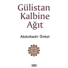 Gülistan Kalbine Ağıt - Abdulkadir Önkol