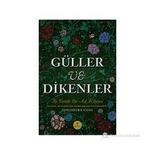 GÜLLER VE DIKENLER (CILTLI) EVELYNIN HIKAYESI İKI TARAFLI BIR AŞK HIKAYESI - THEODARA GOSS