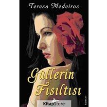 GÜLLERİN FISILTISI - TERESA MEDEIROS
