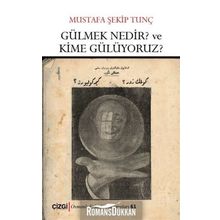 Gülmek Nedir? Ve Kime Gülüyoruz? - Mustafa Şekip Tunç