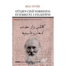 Gülşen-i Raz Hakkında Tetebbu'at-ı Felsefiyye - Rıza Tevfik