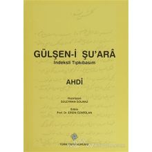 Gülşen-i Şu’ara İndeksli Tıpkıbasım - Ahdi
