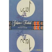 Gülşen-i Tevhid - Şahidi İbrahim Dede