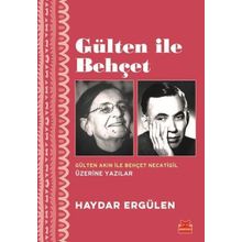 Gülten İle Behçet - Haydar Ergülen