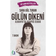 Gülün Dikeni - Almanyada Mahpus Olmak - Sara Gül Turan