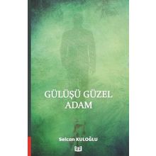 Gülüşü Güzel Adam - Selcan Kuloğlu