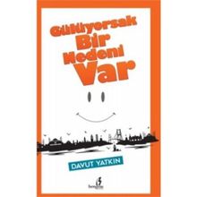 Gülüyorsak Bir Nedeni Var - Davut Yatkın